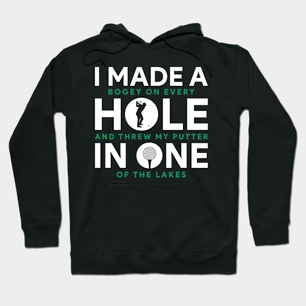 Golf Made A Hole In One Hoodie by Cooldruck